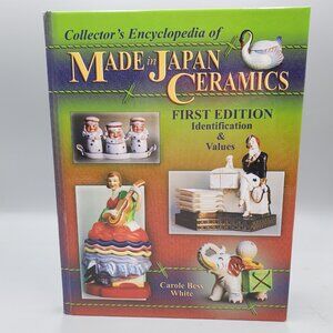Collectors Encyclopedia Made in Japan Ceramics Identification and Values 1st HC